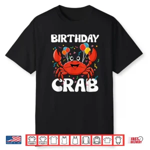 Birthday Crab Party Tee Crabs Lover Birthday Crab Birthday Shirt
