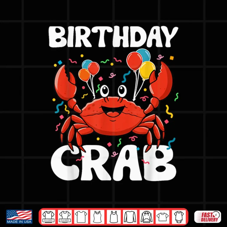 Design Birthday Crab Party Tee Crabs Lover Birthday Crab Birthday Shirt