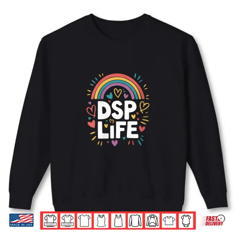 Sweatshirt Direct Support Professional Squad Appreciation DSP Life Shirt