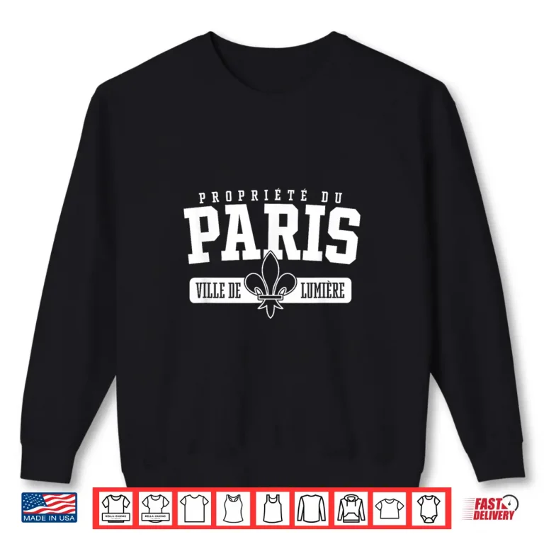 Sweatshirt Property of Paris City of Light in French Shirt