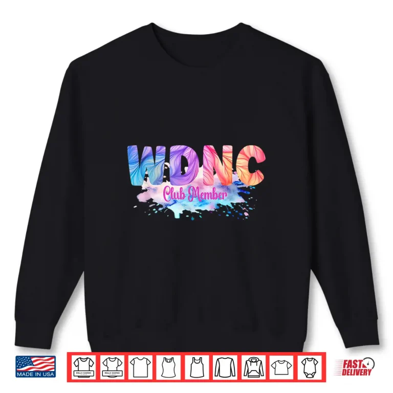 Sweatshirt We Dont Care WDNC Society Member Quote Secret Club joke Shirt