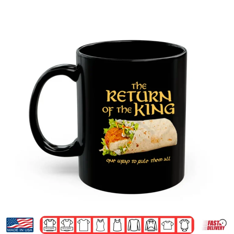 Mug Burrito The Return Of The King One Wrap To Rule Them All Shirt