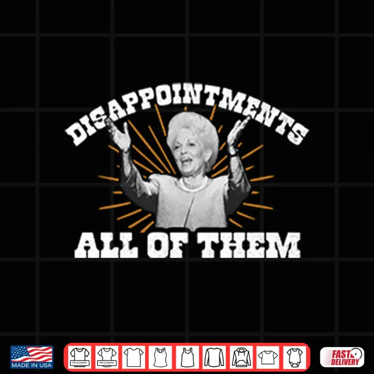 Design Ann Richards Governor Disappointments All Of Them Shirt