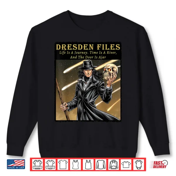 Sweatshirt Dresden Files Life Is A Journey Shirt