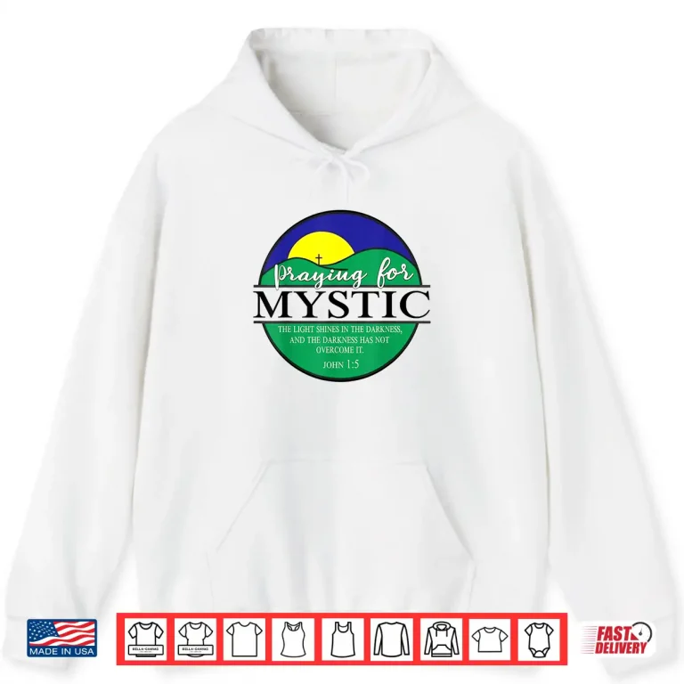 Hoodie Retro Praying For Mystic The Light Shines In The Darkness Shirt