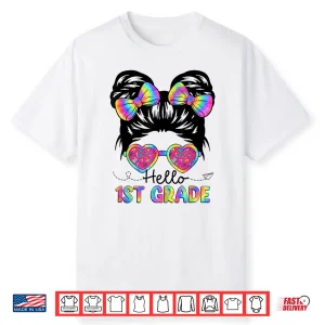 Hello 1St Grade Messy Bun Girl Back To School First Day Shirt