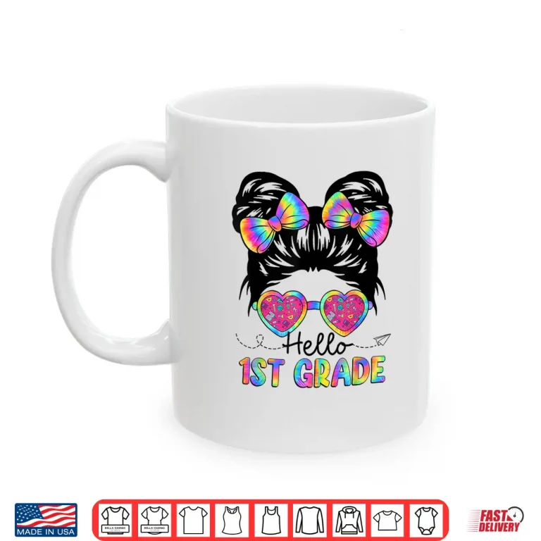 Mug Hello 1st Grade Messy Bun Girl Back To School First Day Shirt
