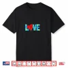Love Earth Earth Day Every Day Shirt