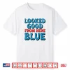 White-T-Shirt-Retro Groovy Looked Good From Here Blue Funny Softball Shirt