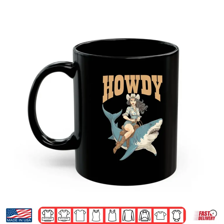Mug Cowgirl Riding Shark Rodeo Art Funny Western Summer Howdy Shirt