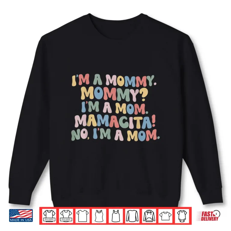 Sweatshirt Im A Mommy Im A Mom Mamacita Funny Love Island Shirt