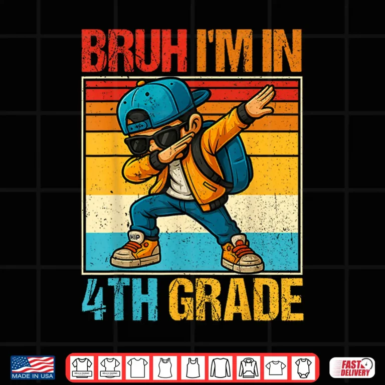 Design Fourth Grade Dabbing Boy Bruh Im In 4th Grade Student Shirt