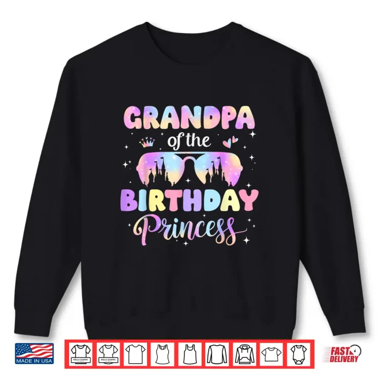 Sweatshirt Birthday Girl Grandpa Of The Birthday Princess Family Party Shirt