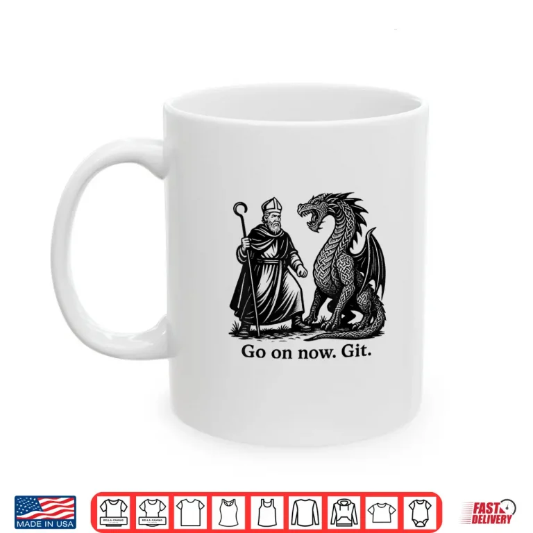 Mug Funny Saint Patrick Irish Catholic St Patricks Day Go On Shirt