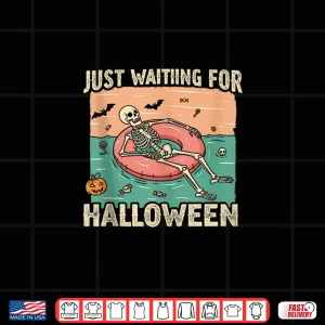 Design Just Waiting for Halloween Skeleton Pool Float Summerween Shirt