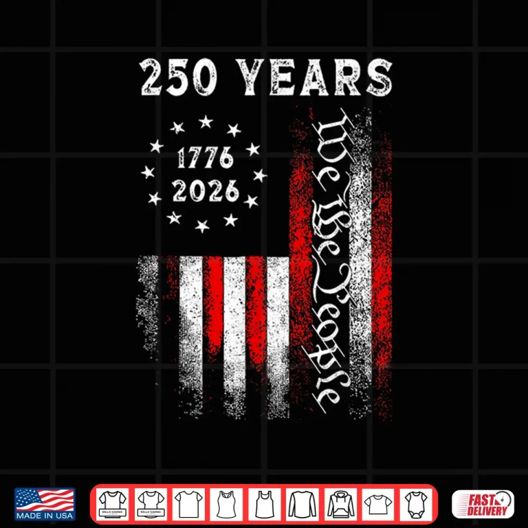 Design America 250th Birthday 250 Years Independence We The People Shirt