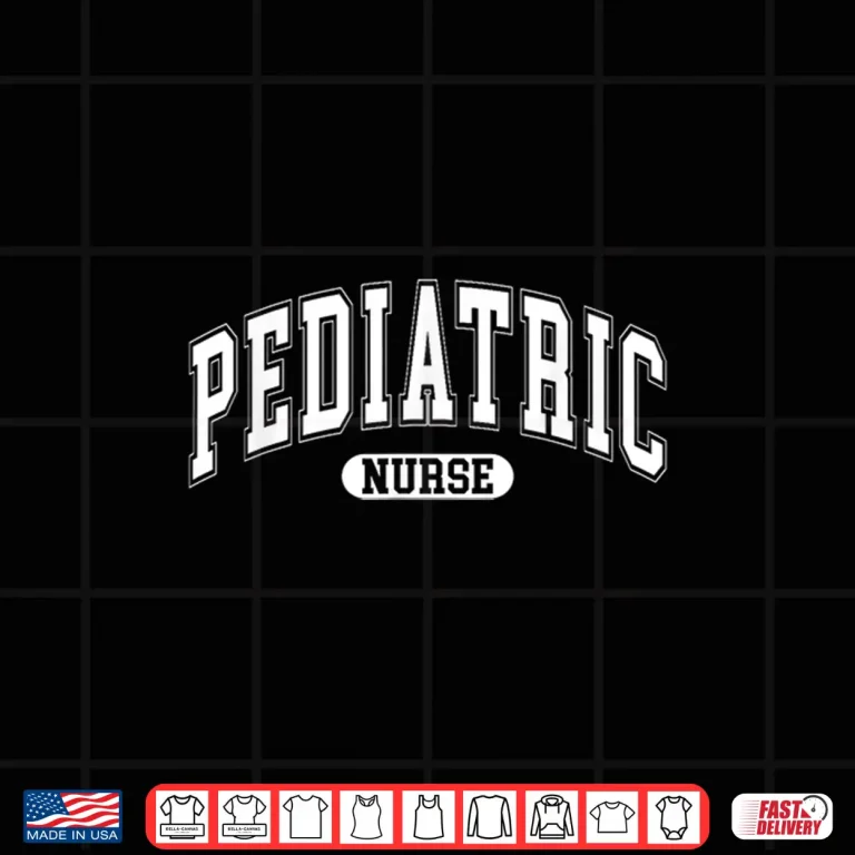 Design Pediatric Nurse PEDS Nursing School Peds Nurse Shirt