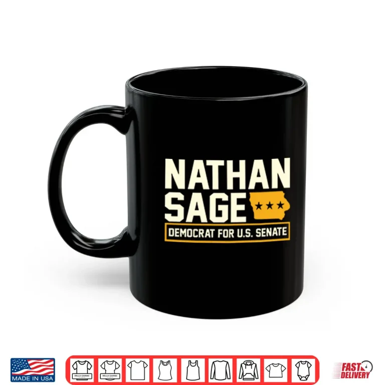 Mug Nathan Sage Democrat For U.S. Senate Shirt