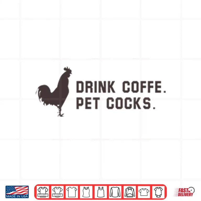 Design Drink Coffee Pet Cocks Shirt