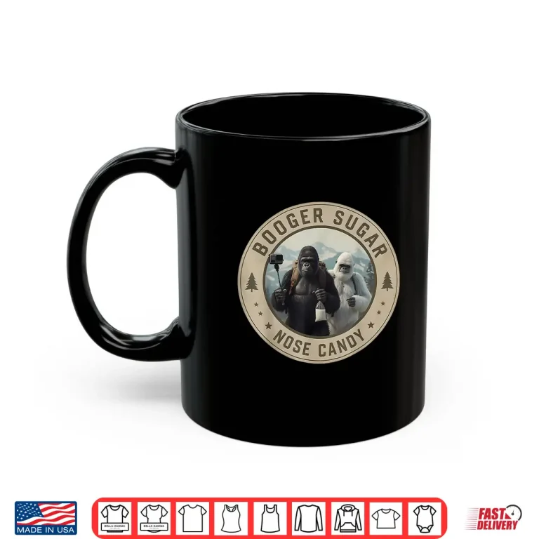 Mug Booger Sugar Sasquatch Funny Yeti Nose Selfie Adult Shirt