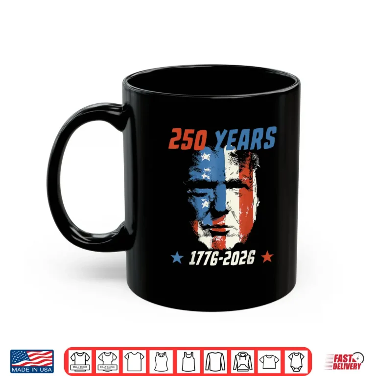 Mug 250 Years America Trump Shirt