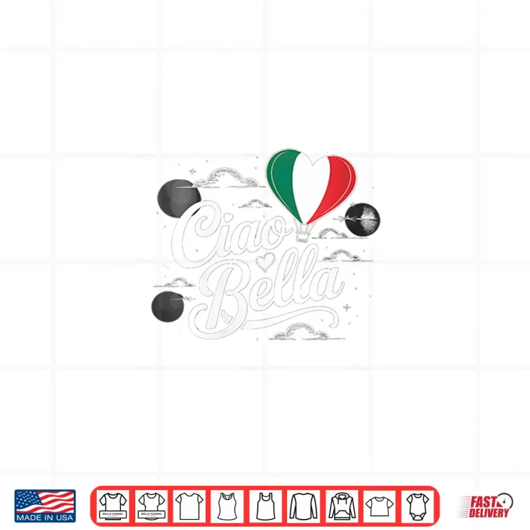 Design Cool Italian Hello Saying Ciao Bella With Italian Flag Italy Shirt