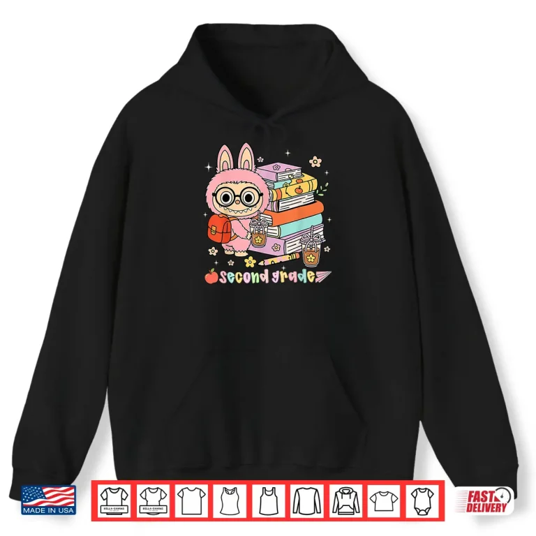 Hoodie Labu Back To School Bubu Teacher Second Grade First Day Shirt