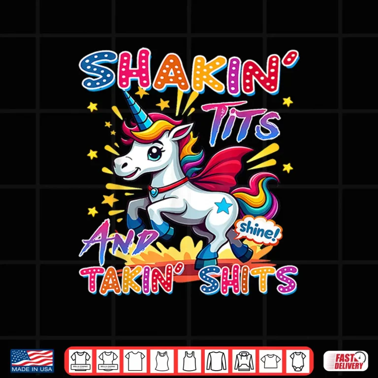 Design Shakin Tits and Takin Shits Funny Unicorn Dirty Adult Humor Shirt