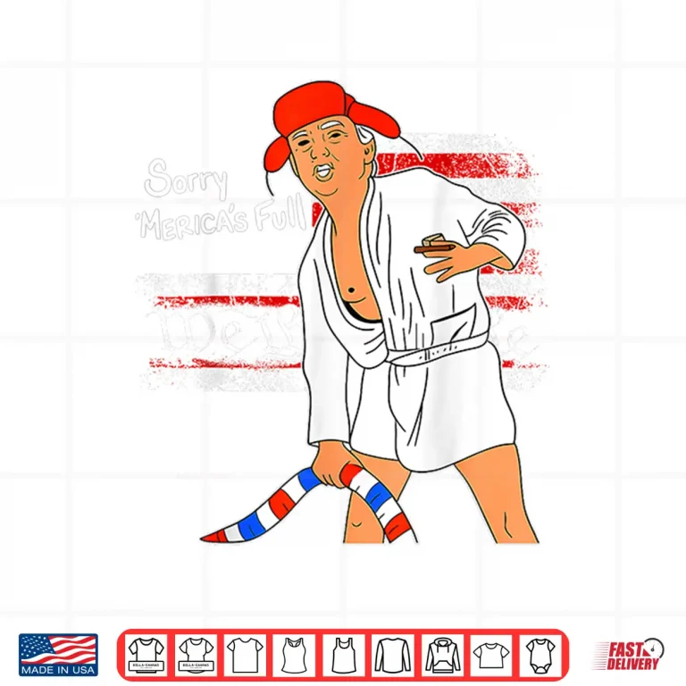 Design Sorry America Full Trumps Shirt