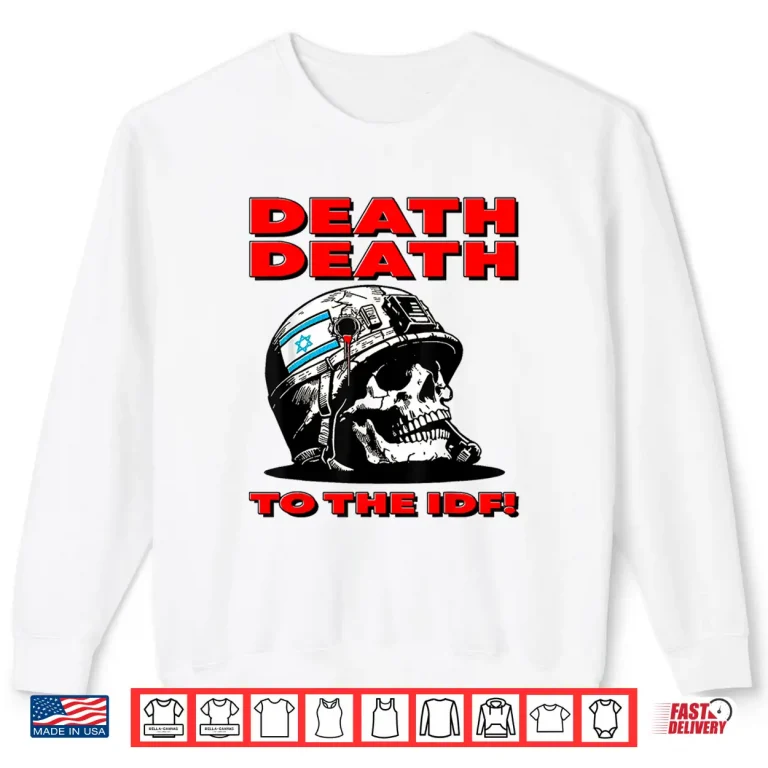 Sweatshirt To The IDF Death Shirt