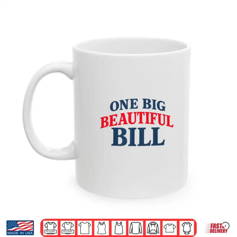 Mug Trump Big Bill One Big Beautiful Bill Funny Political Shirt