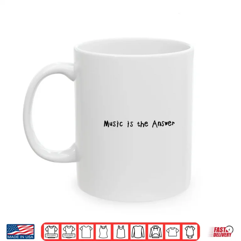 Mug Music Is The Answer Funny Music Lovers Musician Shirt 2