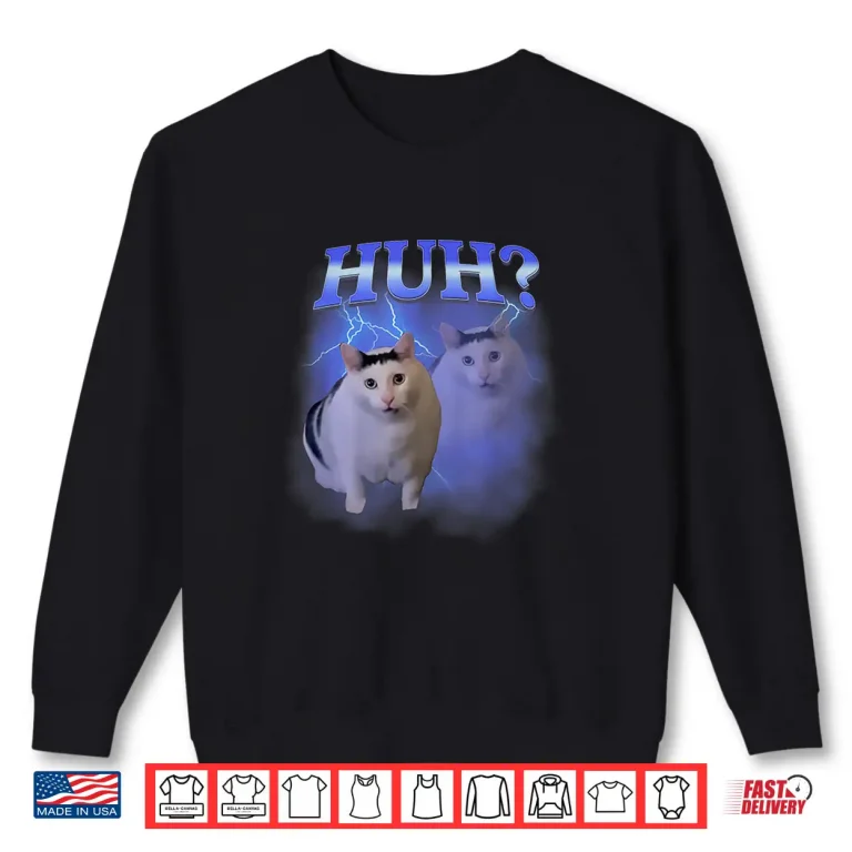 Sweatshirt Huh Silly Cat Meme Funny Oddly Bootleg Specific Dank Meme Shirt 2