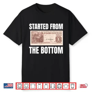 Started From The Bottom Food Coupon Shirt
