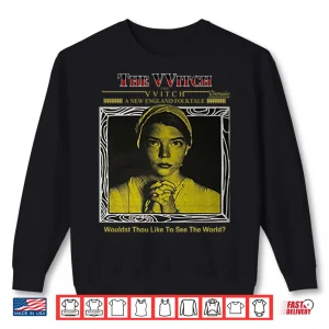 Sweatshirt The Witch Wouldst Thou Like To See The World Shirt