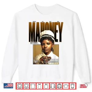 Sweatshirt Americas First Black Professional Nurse Mary Mahoney Shirt 1
