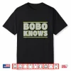 Bobo Knows Shirt