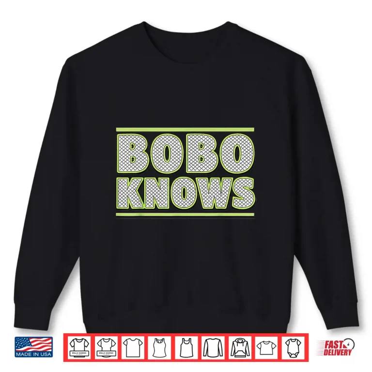 Sweatshirt Bobo Knows Shirt