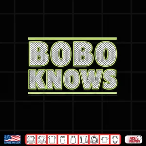 Design Bobo Knows Shirt
