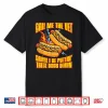 Call Me The Vet Hot Dog Funny Saying Meme Bootleg Men Women Shirt