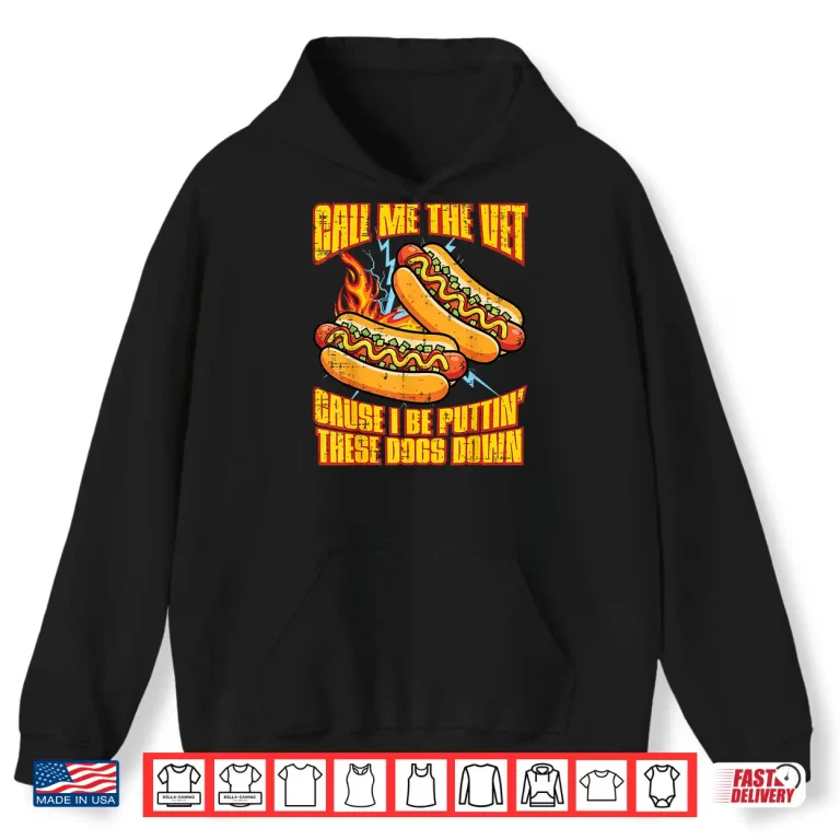 Hoodie Call Me The Vet Hot Dog Funny Saying Meme Bootleg Men Women Shirt