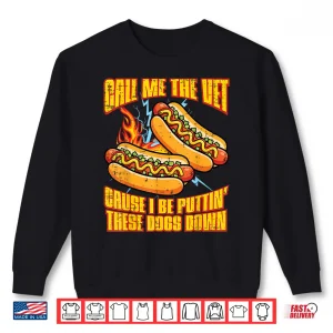 Sweatshirt Call Me The Vet Hot Dog Funny Saying Meme Bootleg Men Women Shirt