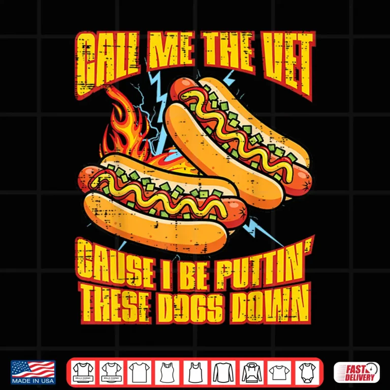 Design Call Me The Vet Hot Dog Funny Saying Meme Bootleg Men Women Shirt