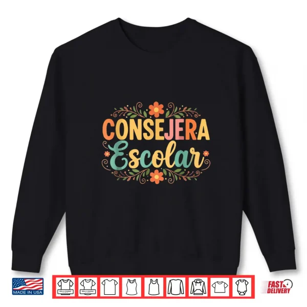 Sweatshirt Consejera Escolar School Counselor Men Women Shirt