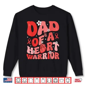 Sweatshirt Dad Of A Heart Warrior Father Heart Disease Awareness Chd Shirt