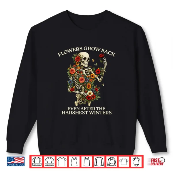 Sweatshirt Flowers Grow Back Inspiring Quote Mental Health Awareness Shirt