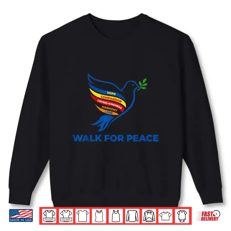 Sweatshirt Peace Walk Dove With Olive Branch Message Shirt