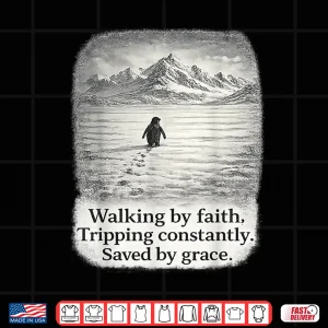 Design Penguin Walking By Faith Tripping Constantly Shirt