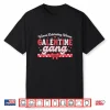 Valentines Day Galentines Gang Funny Valentine Women Girls Shirt
