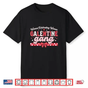 Valentines Day Galentines Gang Funny Valentine Women Girls Shirt